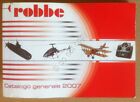 Modellismo dinamico - Catalogo generale Robbe 2007 - auto aerei navi elicotteri