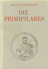 Dobson, Die Primipilares.