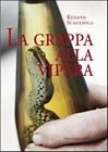 La grappa alla vipera - Scagliola Renato