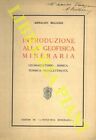 BELLUIGI Arnaldo - Introduzione alla geofisica mineraria. Geomagnetismo-sismica