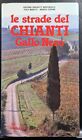 LE STRADE DEL CHIANTI GALLO NERO-MONTORSELLI-MORETTI-STOPANI-ED.BONECHI-1984