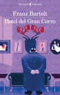 HOTEL DEL GRAN CERVO - BARTELT FRANZ 9788807033001