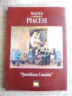 Walter Piacesi, Quotidiana Umanita - La Mimosa - 1997  -------- OTTIMO