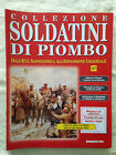 Soldatini di piombo fascicolo n. 37 - De Agostini