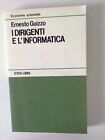 I dirigenti e L Informatica   di Ernesto Guizzo   Etas Libri  I° Edizione  1987