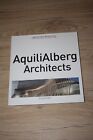 AquiliAlberg Architects, I maestri dell architettura, Hachette