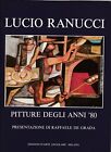 Libro Lucio Ranucci Pitture degli Anni 80