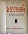 IL GIUOCO DEGLI SCACCHI MILIANI CHESS MANUALI HOEPLI FIGURE PARTITE 1935