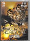 Il cacciatore del Missouri - dvd Wellman, 1951