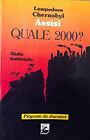 LAMPEDUSA, CHERNOBYL, ASSISI: QUALE 2000? - GIULIO BATTISTELLA