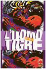 L UOMO TIGRE  N° 10 ed. PLANET MANGA