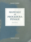 Manuale di Procedura Penale. Paolo Tonini - Giuffrè Editore