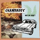 Grandaddy – Way We Won t 7" ltd 300 UNPLAYED