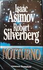 Isaac Asimov e Robert Silverberg - NOTTURNO - Bompiani, 1990