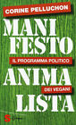 MANIFESTO ANIMALISTA. IL PROGRAMMA POLITICO DEI VEGANI, C. Pelluchon, Sonda 2018