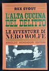 LIBRO-L’ALTA CUCINA DEL DELITTO-LE AVVENTURE DI NERO WOLFE-REX STOUT-1989