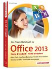 Das Praxis-Handbuch zu Office 2013 Gerhard Philipp