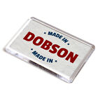 FRIDGE MAGNET - Made in Dobson