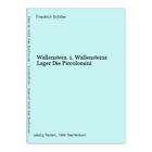 Wallenstein. 1. Wallensteins Lager Die Piccolomini Schiller, Friedrich: