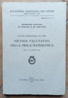 Metodi valutativi nella fisica-matematica. Accademia Nazionale Lincei 1975