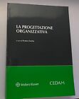 LA PROGETTAZIONE ORGANIZZATIVA Franco Isotta CEDAM