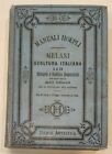 Alfredo Melani - Scoltura Italiana 1885 - Manuali Hoepli - 56 tavole 26 figure