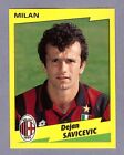 DEJAN SAVICEVIC Figurine Calciatori Panini 1996 1997 OTTIMA Stickers New mint