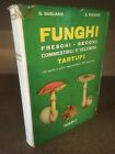 FUNGHI Freschi Secchi Commestibili e velenosi TARTUFI G. Gagliardi Hoepli 1963