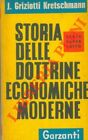 GRIZIOTTI KRETSCHMANN Jenny - Storia delle dottrine economiche moderne.