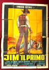 Jim il primo Manifesto Poster Affiche SPAGHETTI WESTERN Bergonzelli Mitchell ita