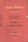 Febbri e febbricole. . Dott. Umberto de Colle. 1953. .