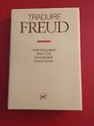 Traduire Freud Cotet Bourguignon Laplanche Robert