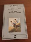 Le nozze di Cadmo e Armonia Calasso Roberto Adelphi gli 1988