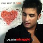 Mille Pezzi Di Cuore - Rosario Miraggio CD