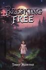 Breaking Free by Tracey Wheller Paperback Book