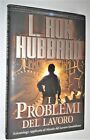 I PROBLEMI DEL LAVORO - L. RON HUBBARD