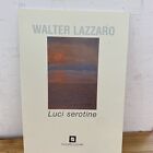 WALTER LAZZARO - LUCI SEROTINE - LAZZARO