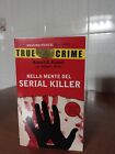 Nella Mente Del Serial Killer Serie True Crime Picozzi