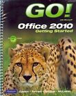 Go! with Microsoft Office 2010 Robert L. Ferrett Shelley Gaskin