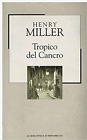 Miller,Henry. - Tropico del Cancro.