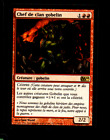 *MRM* FR/VF Chef de clan gobelin (Goblin Chieftain) MTG Magic M10+