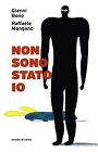 Libri Gianni Bono / Raffaele Mangano - Non Sono Stato Io