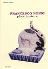 Francesco Nonni plastificatore - [Edit Faenza]