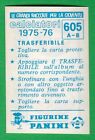 TRASFERIBILE CALCIATORI PANINI 1975/76 - NUOVO/NEW N.605 ACIREALE/BARI