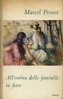 PROUST, Alla ricerca del tempo perduto. All ombra delle fanciulle in fiore 1949