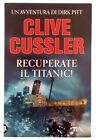 Clive Cussler Recuperare il Titanic Best TEA 2014