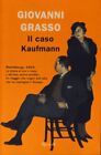 Giovanni Grasso-Il Caso Kaufmann-Rizzoli-2019