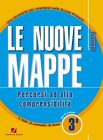 LE NUOVE MAPPE Italiano - Classe 3^ - Juvenilia Scuola - 9788874852864