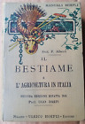 Il bestiame e l agricoltura in Italia.  Ed. Manuali Hoepli