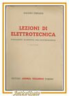 LEZIONI DI ELETTROTECNICA di Galileo Ferraris 1928 Viglongo Libro fondamenti